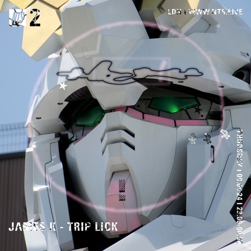 James K - Trip Lick - NTS May 2024