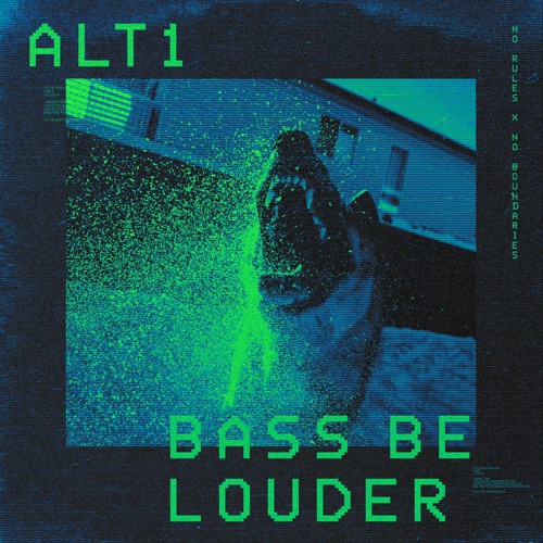 Alt1 - Bass Be Louder