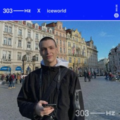 303Hz X iceworld