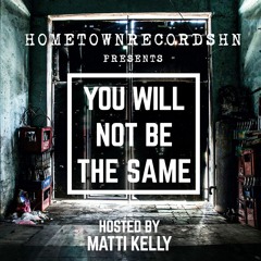 Matti Kelly - you will not be the same