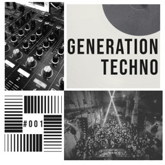 Generation Techno #001 - The Beginning Of A New Era