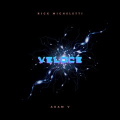 RickMicheletti X Adam V- Veloce