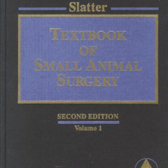 [ACCESS] EPUB 💔 Textbook of Small Animal Surgery (Two-Volume Set) by  Douglas Slatte