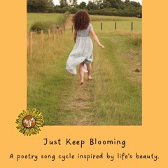 Just Keep Blooming