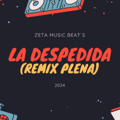La Despedida - Plena - Zeta Music