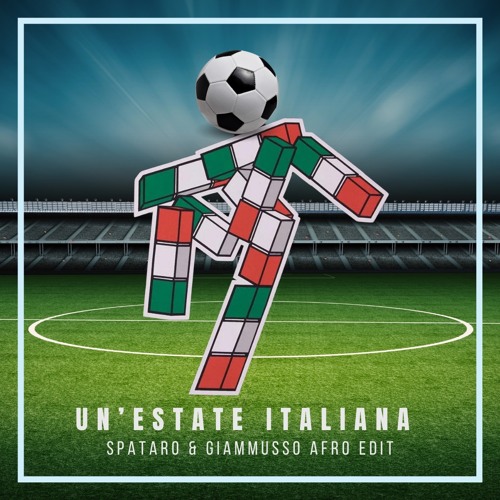 Un'estate Italiana (Spataro & Giammusso Afro Edit) Notti Magiche