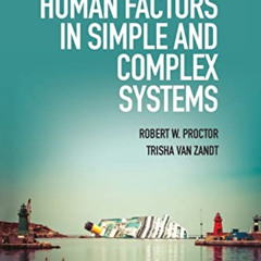 [FREE] EBOOK 💏 Human Factors in Simple and Complex Systems by  Robert W. Proctor &