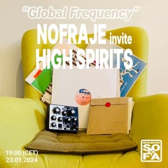Global Frequency : Nofraje invite High Spirits (23.01.2024)