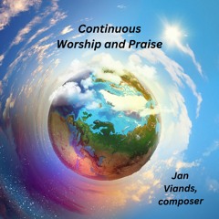 Continuous Worship and Praise