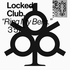 Locked Club „Ring My Bells“
