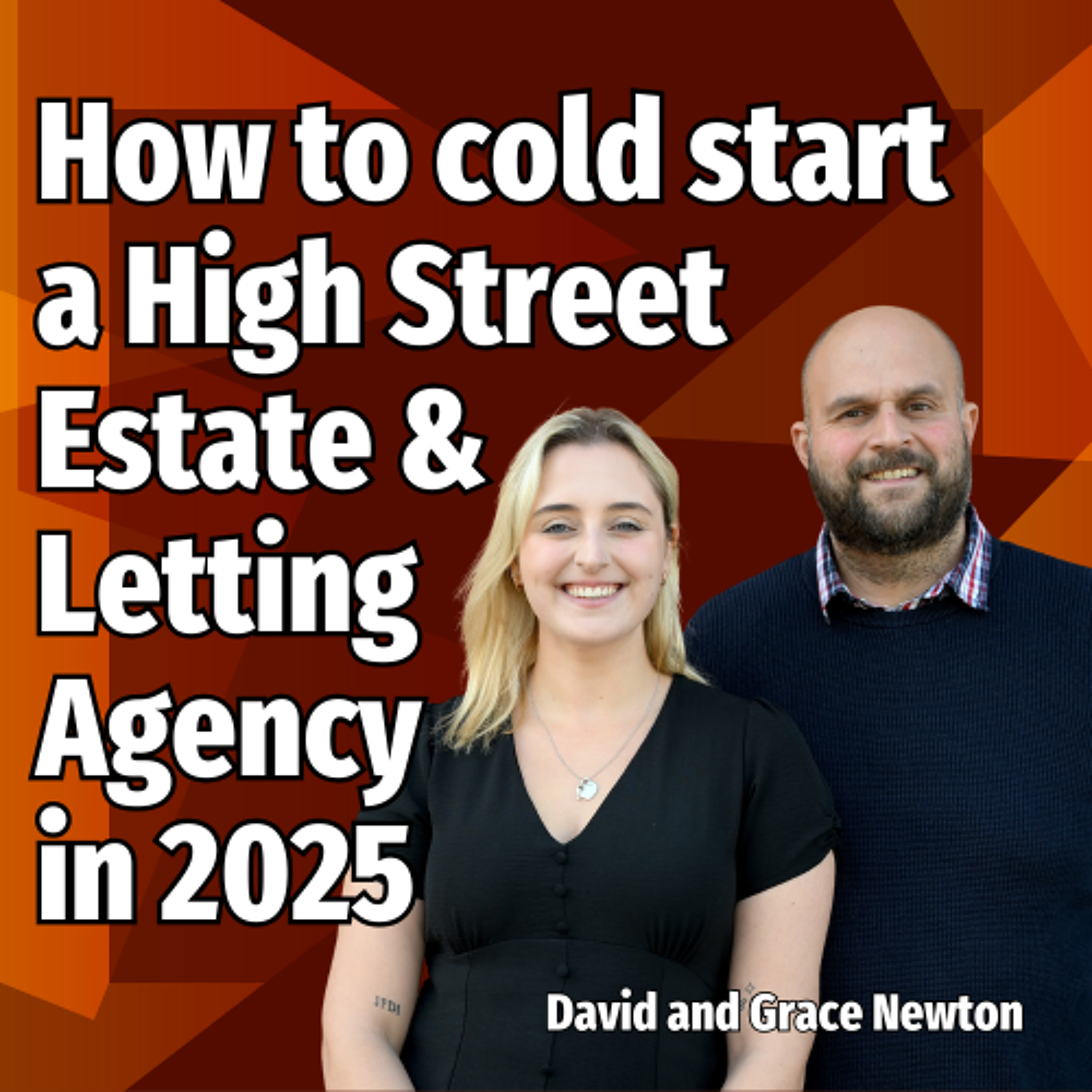How to cold start a High Street Estate & Letting Agency in 2025 - Ep. 2439 episode artwork