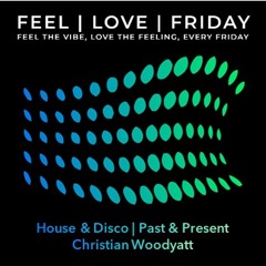 Feel Love Friday with Christian Woodyatt - 1st July 2022
