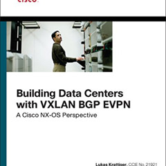 download EPUB 📪 Building Data Centers with VXLAN BGP EVPN: A Cisco NX-OS Perspective