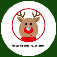 FREE: Matka & Nas Elmes - Jazz On Chronic (Original Mix)