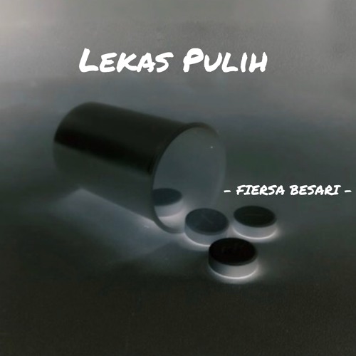 Lekas Pulih by FIERSA BESARI