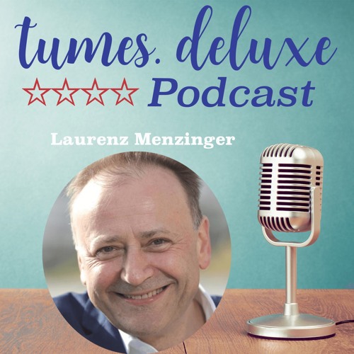 tumes.de luxe**** Podcast/#68 Laurenz Menzinger HR Consultant and Workshop Facilitator