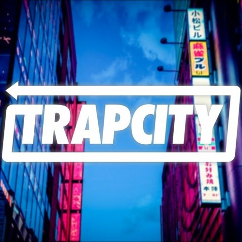 Best Of Trap City
