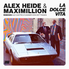 Premiere: Alex Heide & Maximillion - La Dolce Vita (Ale Castro's Not Living In Miami Remix)[Lauter.]