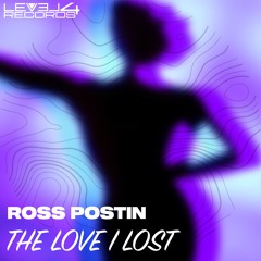 Ross Postin The Love I Lost ( FREE DOWNLOAD )