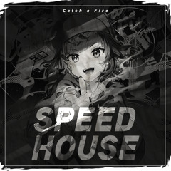 Catch A Fire (Prod. ケンモチヒデフミ)(6Tan SPEEDHOUSE Bootleg)