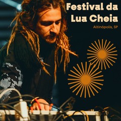 SET // Afterclapp @ Festival Da Lua Cheia (Altinópolis, SP)