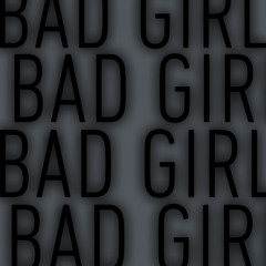 Bad Girl