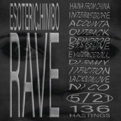 May21/22 Esoteric Himbo Rave