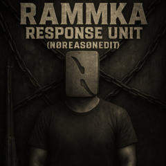 Free DL | Rammka - Response Unit (NØREASØN Edit)