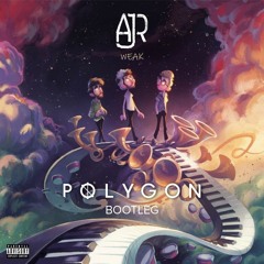 AJR - Weak (Polygon Bootleg)[DL IN DESCRIPTION]