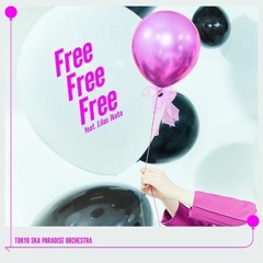TOKYO SKA PARADISE ORCHESTRA - Free Free Free Feat. Lilas Ikuta