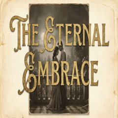 The Eternal Embrace