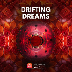 396Hz | Drifting Dreams | Heal Root Chakra | Overcome Insecurities