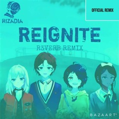 Rizadia - Reignite (r3verb remix)