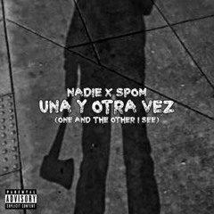 Una Y Otra Vez [One And The Other I See] (Feat. Spom)