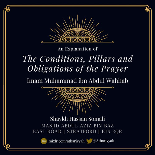 Part 1 - Explanation of the Conditions, Pillars & Obligations of the Prayer