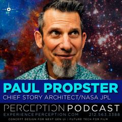 Episode 55 - Paul Propster, Chief Story Architect/NASA JPL