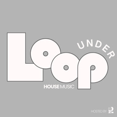 Underloop #05