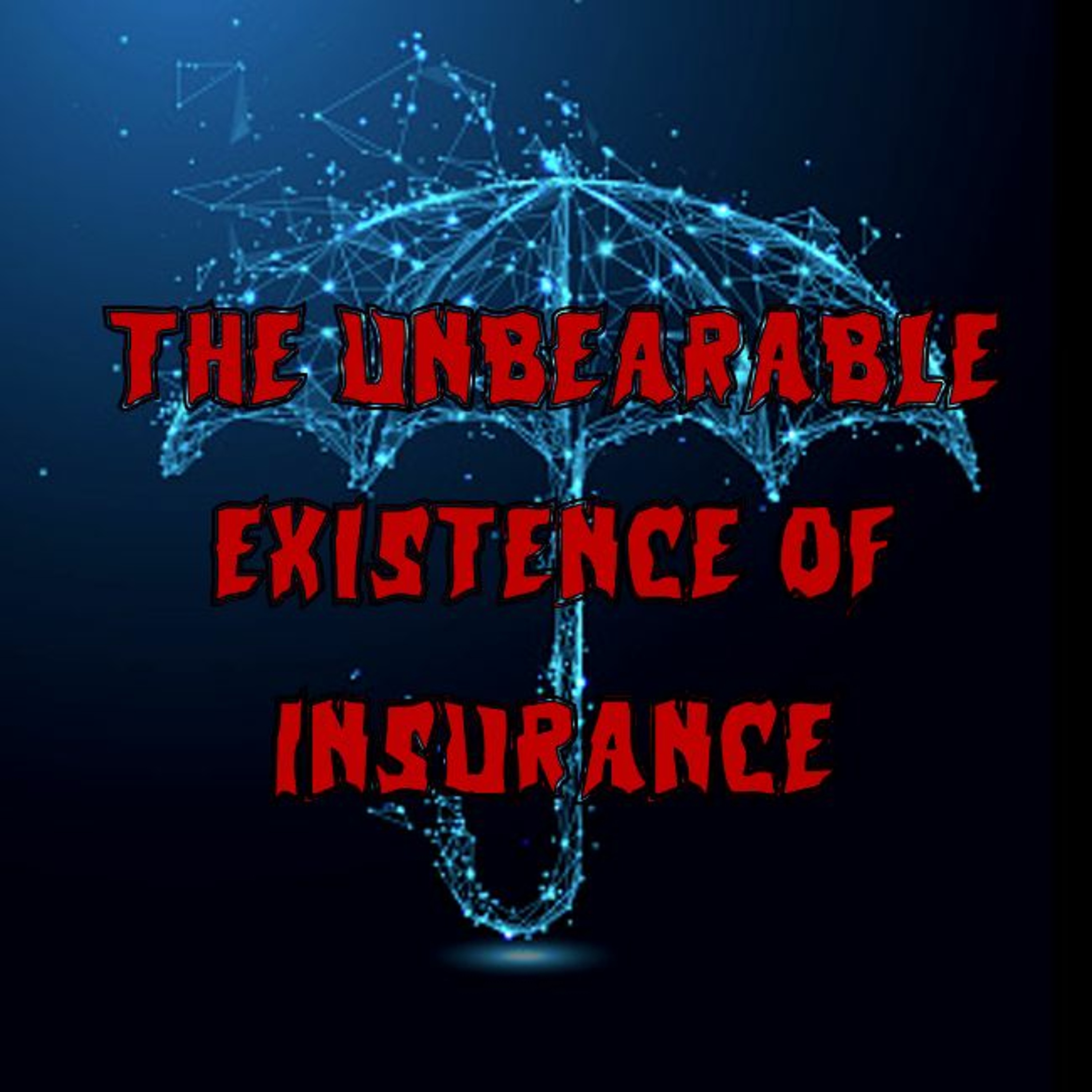 297. The Unbearable Existence of Insurance