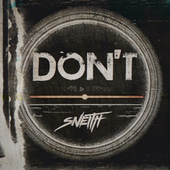Sneith - DON'T
