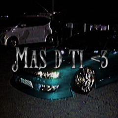 Mas D ti <3