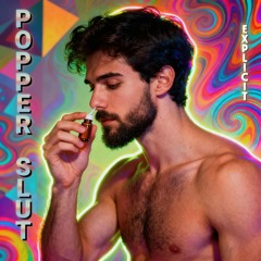 Popper Slut