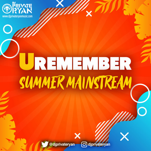 Private Ryan Presents URemember Summer Mainstream 2020
