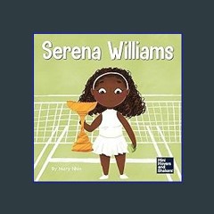 $${EBOOK} ⚡ Serena Williams: A Kid's Book About Mental Strength and Cultivating a Champion Mindset