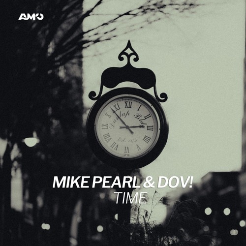 Mike Pearl & Dov! - Time(Original Mix) Am10 Records.mp3