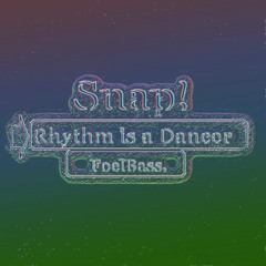 Snap! - Rhythm Is A Dancer (FoelBass.) Extended Remix Version 2020 Free Download