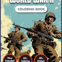 [Ebook] 📚 Second World War Coloring Book: Explore the Most Emblematic World War II Battlefields |