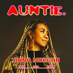 Anna Morgan Live Set @ AUNTIE. 7.13.24