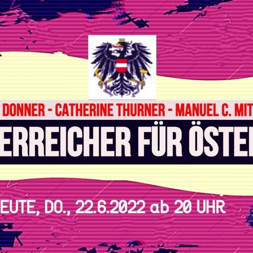 3 ÖSTERREICHER FÜR ÖSTERREICH  ++ 23.6.2022