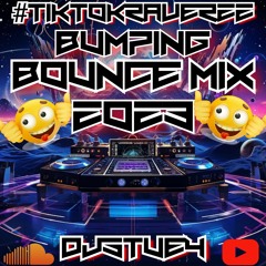 #tiktokraverzz Bumping Bounce Mix 2023