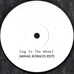 Baba Ali - Cog In The Wheel (Mihail Kormos Edit)